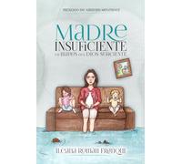 Madre Insuficiente en manos del Dios suficiente