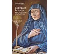 Madre Maria Costantini e il primo monastero delle passioniste