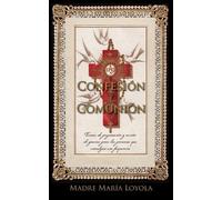 Madre Maria Loyola Confesión y Comunión (Tascabile)
