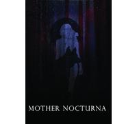 MADRE NOTTURNA (MOTHER NOCTURNA)