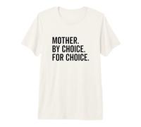 Madre per Scelta per Scelta PRO Choice Donne Diritti Femministi Maglietta Premium