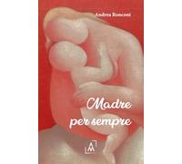 Madre per sempre