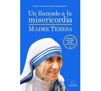 Madre Teresa de Calcut Un llamado a la misericordia / A Call to Merc (Tascabile)