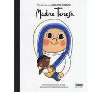 Madre Teresa. Piccole donne, grandi sogni