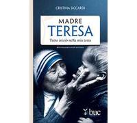 Madre Teresa. Tutto iniziò nella mia terra