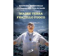 Madre terra, fratello fuoco. Le mamme della Terra dei fuochi