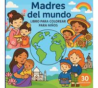 Madres del mundo - Libro para colorear para niños