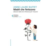 Madri che feriscono