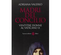 Madri del Concilio. Ventitré donne al Vaticano II