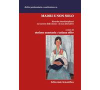 Madri e non solo. Ricerche interdisciplinari sul carcere delle donne e le sue alternative