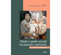Madri e padri sociali tra passato e presente. Per una storia dell'adozione
