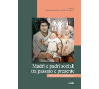 Madri e padri sociali tra passato e presente. Per una storia dell'adozione