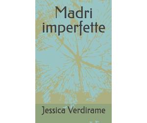 Madri imperfette: 4