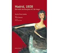 Madrid, 1808: Del Motín De Aranjuez Al 2 De Mayo/ from the Mutiny De Aranjuez to May 2: Del motín de Aranjuez al 2 mayo: 6