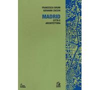 Madrid. Architettura e città
