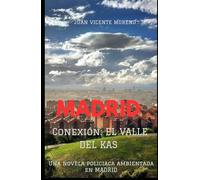 MADRID: CONEXIÓN: EL VALLE DEL KAS