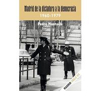 Madrid de la dictadura a la democracia. 1960- 1979