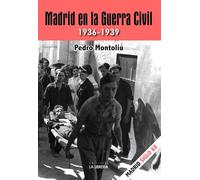 Madrid en la Guerra Civil 1936-1939