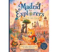 Madrid for Explorers: A book to play, explore and learn for children aged 4 to 6