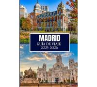 MADRID GUÍA DE VIAJE 2025-2026: Cosas que desearía haber sabido antes de viajar a Madrid