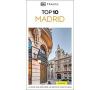 DK Top 10 Madrid: La guía que descubre lo mejor de cada ciudad