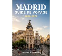 Madrid Guide de voyage 2026-2027: Musées, bars à tapas, promenades dans le quartier et excursions d'une journée pour les visiteurs novices