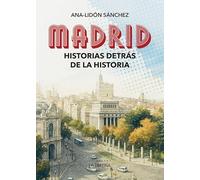 Madrid historias detrás de la Historia