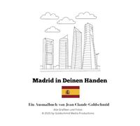 Madrid in Deinen Händen: Ein Ausmalbuch von Jean-Claude Goldschmid