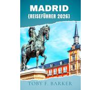 MADRID REISEFÜHRER 2026