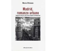 Madrid, romanzo urbano. Topografie letterarie nella «novela» spagnola contemporanea