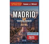 Madrid Travel Guide 2025: Top Attractions, Tapas Bars, Flamenco Shows & Day Trips from Spain’s Capital