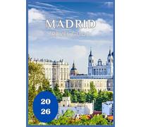 Madrid Travel Guide 2026