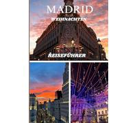 MADRID WEIHNACHTEN REISEFÜHRER
