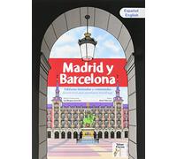 Madrid y Barcelona: Edificios ilustrados y comentados/Illustrated and annotated buildings