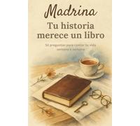 Madrina, tu historia merece un libro: Libro de recuerdos para madrinas en formato compacto 6 x 9 - 52 preguntas para escribir su historia de vida, memorias familiares y momentos especiales