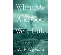 Mads Nygaard When Me and God Were Little (Tascabile)