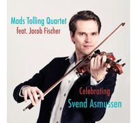 Mads Tolling Quartet feat. Jacob Fischer Celebrating Svend Asmussen Album