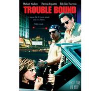 Madsen/Arquette/Thornton/Casse - Trouble Bound