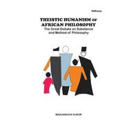 Maduabuchi Dukor Theistic Humanism of African Philosophy (Tascabile)