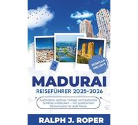 Madurai Reiseführer 2025-2026: Südindiens zeitlose Tempel und kulturelle Schätze entdecken - mit praktischen Reiserouten für jede Reise