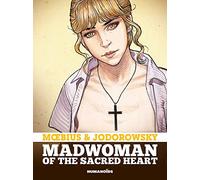 Alejandro Jodorowsky Moebius Madwoman of the Sacred Heart (Copertina rigida)