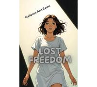 Madyson Ann Evans Lost Freedom (Tascabile)