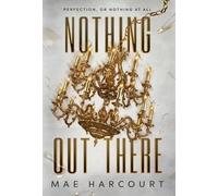 Mae Harcourt Nothing Out There (Copertina rigida)