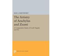 Mae J. Smethurst The Artistry of Aeschylus and Zeami (Tascabile)