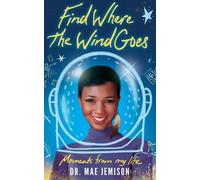 Mae Jemison Find Where the Wind Goes (Copertina rigida)