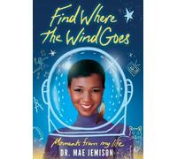 Mae Jemison Find Where the Wind Goes (Copertina rigida)