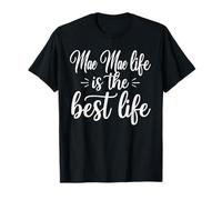 Mae Mae Life is The Best Life for Cute Grandma Mothers Day Maglietta