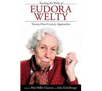 Mae Miller Claxton Teaching the Works of Eudora Welty (Copertina rigida)