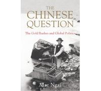 Mae Ngai The Chinese Question (Copertina rigida)