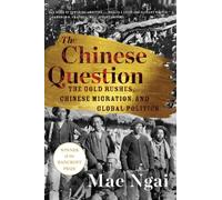 Mae Ngai The Chinese Question (Tascabile)